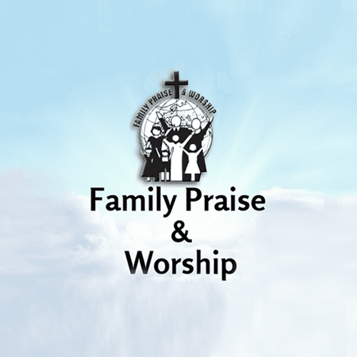 Family Praise and Worship
